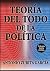 Teoría del Todo de la política: Tapa dura (Spanish Edition)