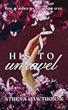 His To Unravel: B...