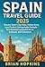 Spain Travel Guide 2025: Di...