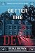Better the Devil: A Gripping YA Psychological Thriller About a Queer Teen, Stolen Identity, and Murder
