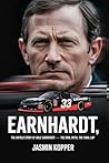 EARNHARDT,: THE UNTOLD STORY OF DALE EARNHARDT— THE MAN, THE MYTH, THE FINAL LAP EARNHARDT,: THE UNTOLD STORY OF DALE EARNHARDT— THE MAN, THE MYTH, THE FINAL LAP