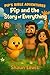Pip and the Story of Everyt...