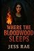 Where the Bloodwood Sleeps ...