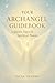 Your Archangel Guidebook: S...