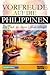 VORFREUDE AUF DIE PHILIPPINEN - Das Buch, das deinen Urlaub verlängert: Das unverzichtbare Philippinen Must-have Buch mit wertvollen Tipps für deinen ... | Philippinen Geschenk (German Edition)