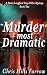 Murder Most Dramatic: A Pau...