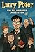 Larry Pöter – Die wahre Geschichte des Jungen, der nicht berühmt sein wollte: Ein zauberhaft schräger Internatsroman – voller Magie, Pubertät und peinlicher ... (Larry Pötter Reihe 1) (German Edition)