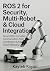 ROS 2 for Security, Multi-R...