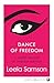 Dance of Freedom by Leela Samson
