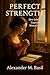 Perfect Stength: How Submis...