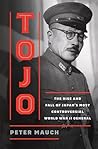 Tojo: The Rise an...