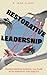 Restorative Leadership: Tra...