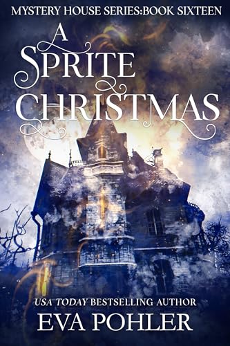 A Sprite Christmas (Mystery House #16)