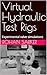 Virtual Hydraulic Test Rigs...