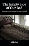 The Empty Side of Our Bed by Bill  Beckett