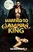 Married to the Vampire King by Sect Elder Breeze Married to the Vampire King by Sect Elder Breeze