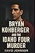Bryan Kohberger And The Ida...