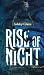 Rise of Night
