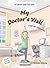 My Doctor's Visit: a tale w...