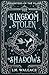 A Kingdom Stolen in Shadows...