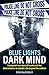 Blue Lights Dark MInd by Ryan  MacDonald