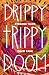 Drippy Trippy Doom