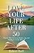Love your life after 50: Di...