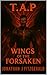 T.A.P. Wings Of The Forsaken (The Asphodel Project Book 2)
