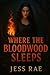 Where the Bloodwood Sleeps ...
