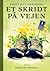 Et skridt på vejen by Birgit Juel Martinsen