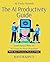 The AI Productivity Guide: ...