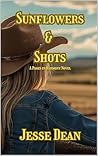 Sunflowers & Shots (Pages in Harmony, #3)