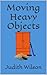 Moving Heavy Objects: Humor...