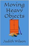 Moving Heavy Objects: Humorous women's fiction set in Manchester