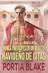 Regla #2: Nunca participes en un reality navideño de citas (Reglas del Hockey) (Spanish Edition)