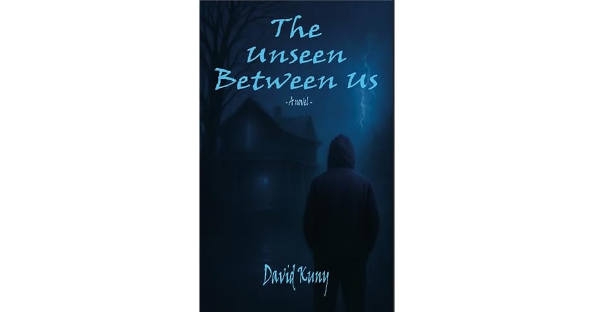 Book giveaway for The Unseen Between Us by David Kuny