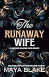 The Runaway Wife: A Dark & Obsessive, Second-Chance Billionaire Romance (Vows of Possession Book 2) The Runaway Wife: A Dark & Obsessive, Second-Chance Billionaire Romance (Vows of Possession Book 2)