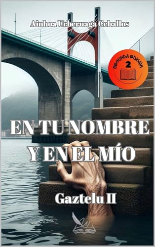 EN TU NOMBRE Y EN EL MÍO: GAZTELU II (SAGA GAZTELU nº 2) (Spanish Edition)
