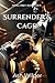 Surrender's Cage: A Steamy ...