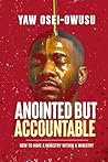 Anointed But Accountable: How to Have a Ministry within a Ministry Anointed But Accountable: How to Have a Ministry within a Ministry