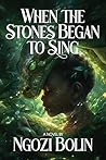 When the Stones Began to Sing