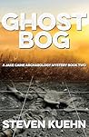 Ghost Bog (A Jake Caine Archaeology Mystery Book 2)