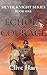 Echoes of Courage: Book One...