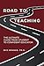 Road to Teaching: The Ultim...