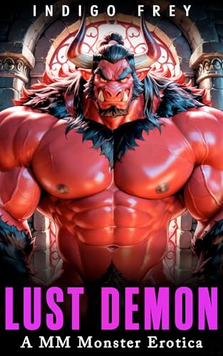 Lust Demon: A MM Monster Erotica Gay Short Story (Monster Lovers)