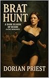 Brat Hunt: A Dark...