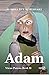 Adam (Virus, potres, brak #2)