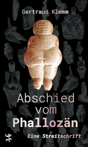 Abschied vom Phallozän: Eine Streitschrift (German Edition)