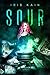 Sour (The Murphy Blackwell Chronicles Book 1)