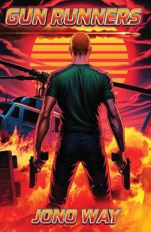 Gun Runners by Jono Way